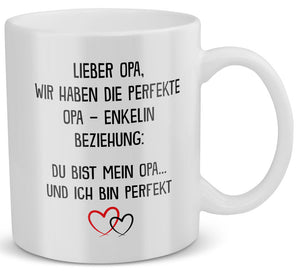 22Feels® Geschenk für Opa von Enkelin - Tasse mit Spruch: Die Perfekte Beziehung (Weiss, 320ml)-Weisse Tasse 320ml-22Feels