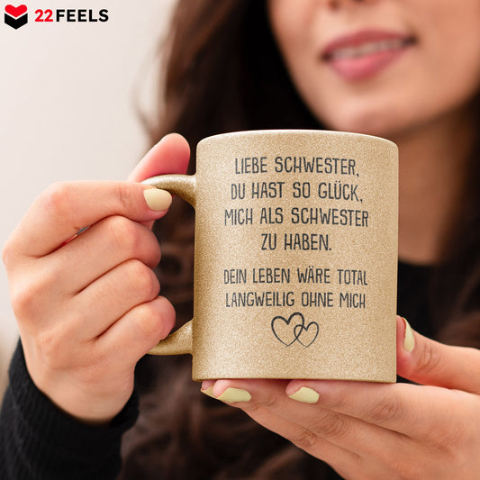 22Feels® Schwester Geschenk - Glitzertasse mit Spruch: Glück mich zu haben (Gold, 320ml)-Glitzertasse Gold 320ml-22Feels