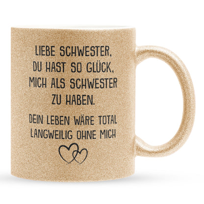 22Feels® Schwester Geschenk - Glitzertasse mit Spruch: Glück mich zu haben (Gold, 320ml)-Glitzertasse Gold 320ml-22Feels