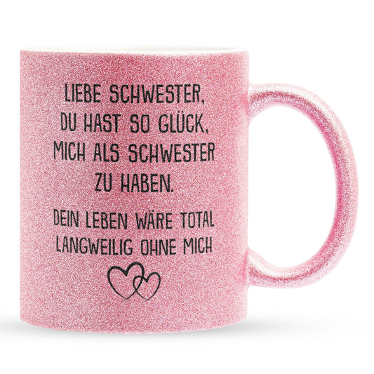 22Feels® Schwester Geschenk - Glitzertasse mit Spruch: Glück mich zu haben (Pink, 320ml)-Glitzertasse Pink 320ml-22Feels