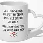 22Feels® Schwester Geschenk von Bruder - Tasse mit Spruch (Herzhenkel, Weiss, 320ml)-Tasse Weiss Herzhenkel 320ml-22Feels