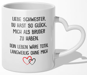 22Feels® Schwester Geschenk von Bruder - Tasse mit Spruch (Herzhenkel, Weiss, 320ml)-Tasse Weiss Herzhenkel 320ml-22Feels