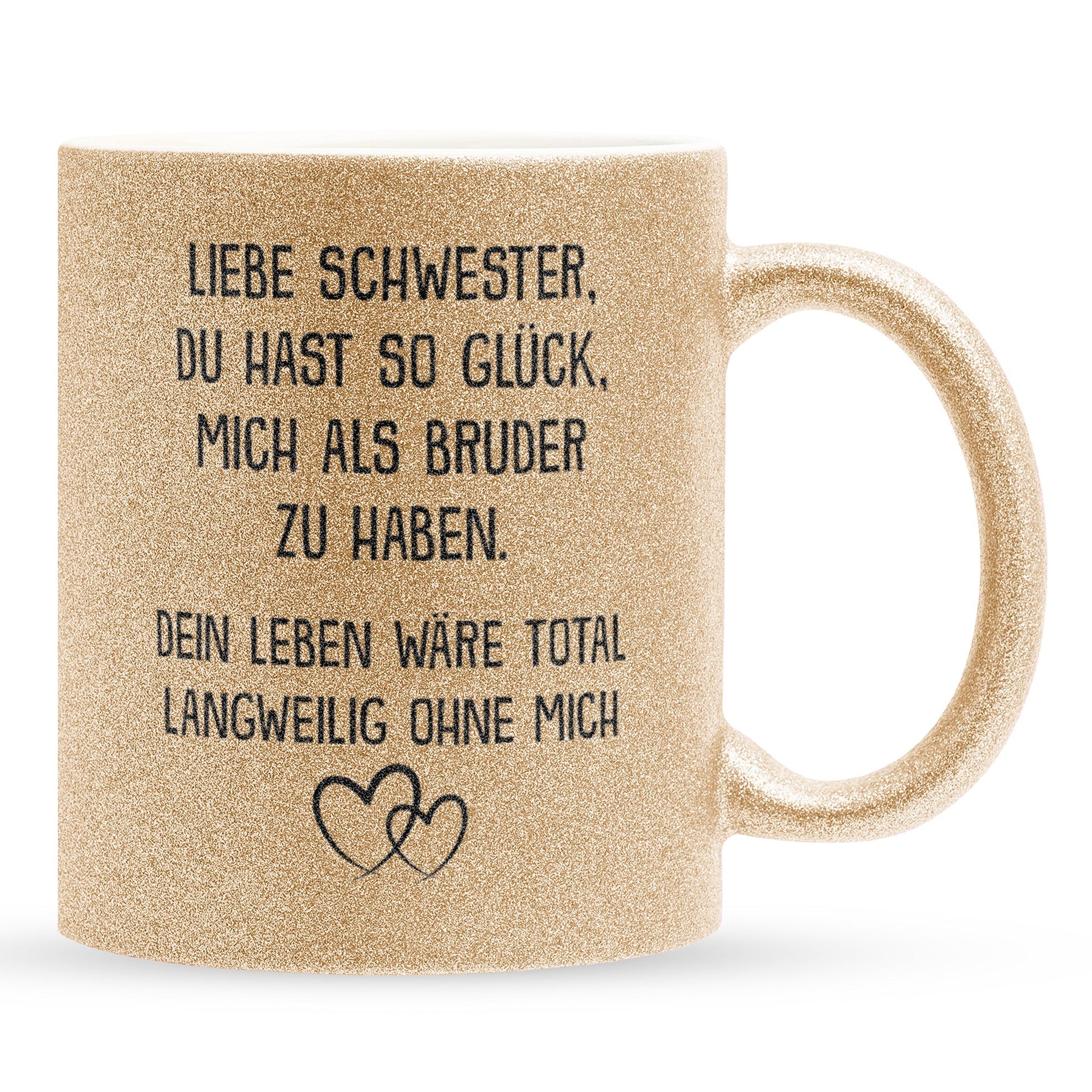 22Feels® Schwester Geschenk von Bruder - Glitzertasse mit Spruch: Glück mich zu haben (Gold, 320ml)-Glitzertasse Gold 320ml-22Feels