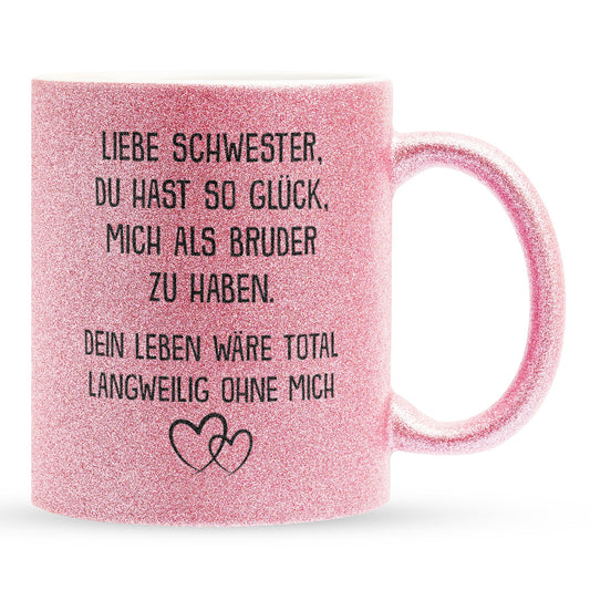 22Feels® Schwester Geschenk von Bruder - Glitzertasse mit Spruch: Glück mich zu haben (Pink, 320ml)-Glitzertasse Pink 320ml-22Feels
