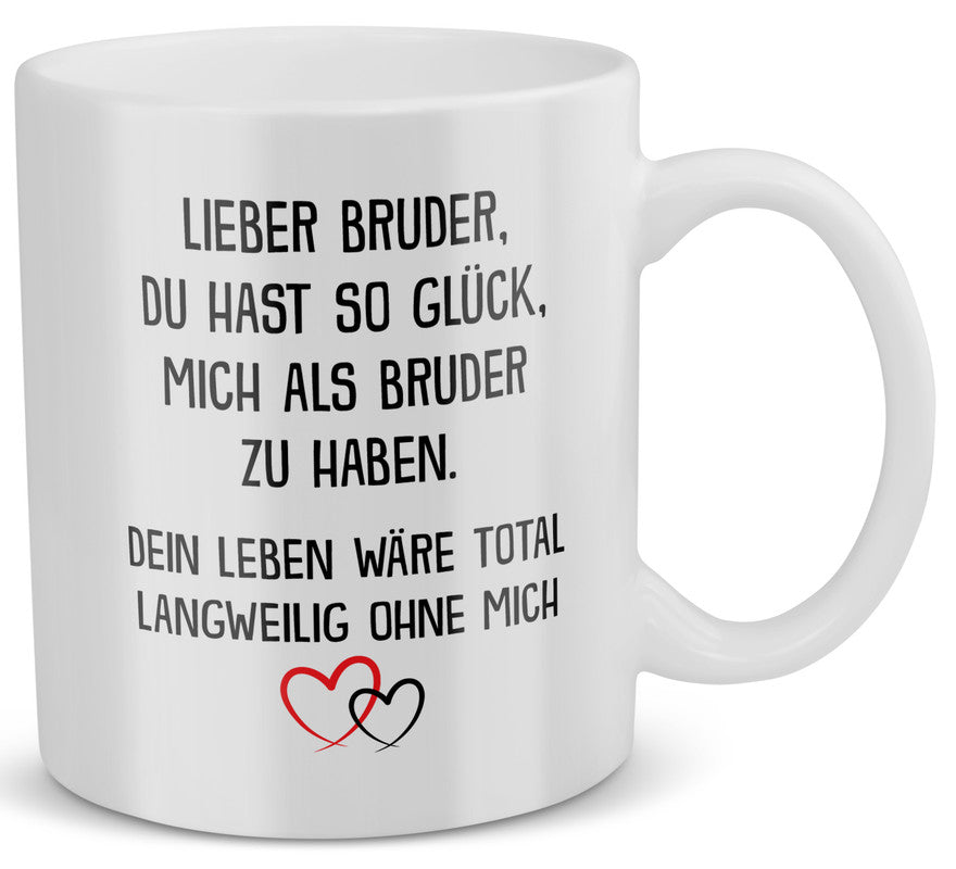 22Feels® Geschenk für Brüder - Tasse mit Spruch: Glück Mich Zu Haben (Weiss, 320ml)-Weisse Tasse 320ml-22Feels