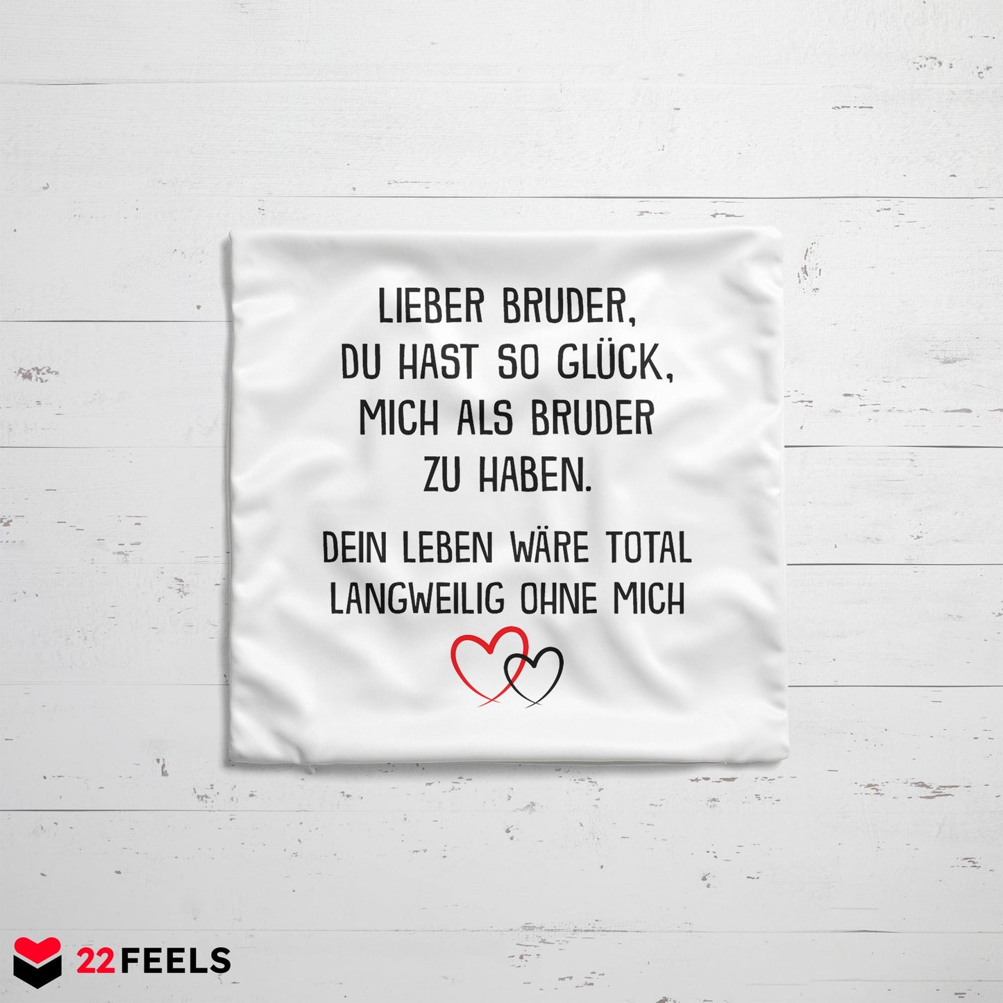 22Feels® Bruder Geschenk von Bruder - Kissen mit Spruch: Glück mich zu haben (Weiss 40x40cm)-Kissen Weiss 40x40-22Feels