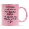 22Feels® Bruder Geschenk von Bruder - Glitzertasse mit Spruch: Glück mich zu haben (Pink, 320ml)-Glitzertasse Pink 320ml-22Feels