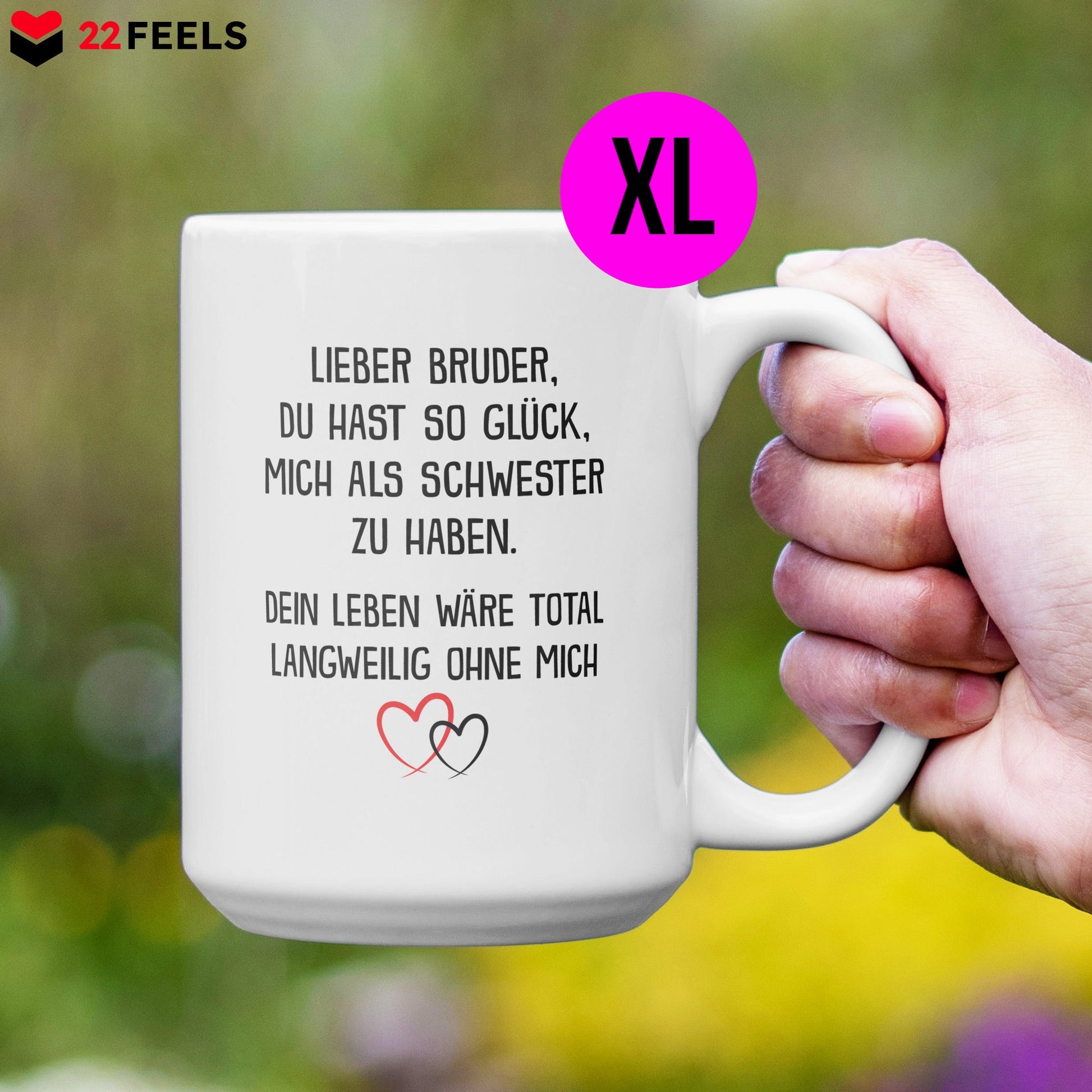 22Feels® Bruder Geschenk von Schwester - XL Tasse mit Spruch: Glück mich zu haben (Weiss, 440ml)-Weisse XL Tasse 440ml-22Feels