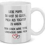 22Feels® Geschenk für Mama von Tochter - Tasse mit Spruch: Glück Mich Zu Haben (Weiss, 320ml)-Weisse Tasse 320ml-22Feels