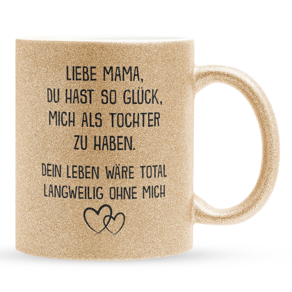 22Feels® Mama Geschenk von Tochter - Glitzertasse mit Spruch: Glück mich zu haben (Gold, 320ml)-Glitzertasse Gold 320ml-22Feels