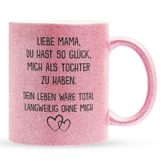 22Feels® Mama Geschenk von Tochter - Glitzertasse mit Spruch: Glück mich zu haben (Pink, 320ml)-Glitzertasse Pink 320ml-22Feels