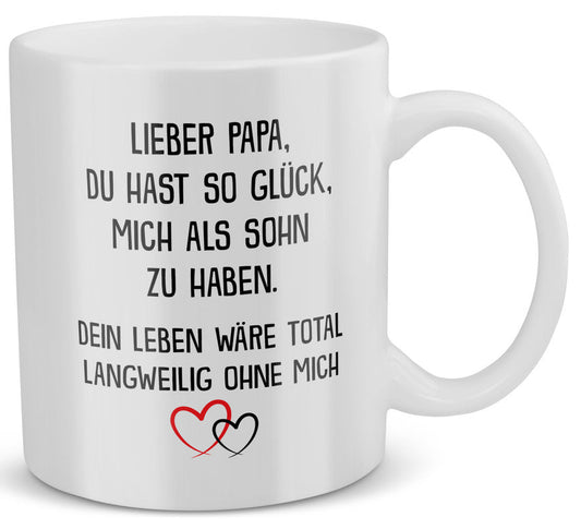22Feels® Geschenk für Papa von Sohn - Spruch: Glück Mich Zu Haben (Weiss, 320ml)-Weisse Tasse 320ml-22Feels
