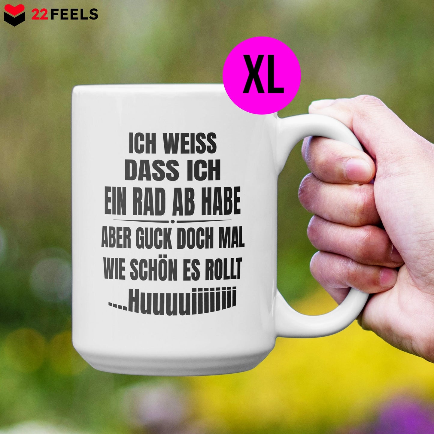 22Feels® Lustige XL Tasse mit Spruch: Ich weiss, dass ich ein Rad abhabe - Büro Geschenkidee (Weiss, 440ml)-Weisse XL Tasse 440ml-22Feels