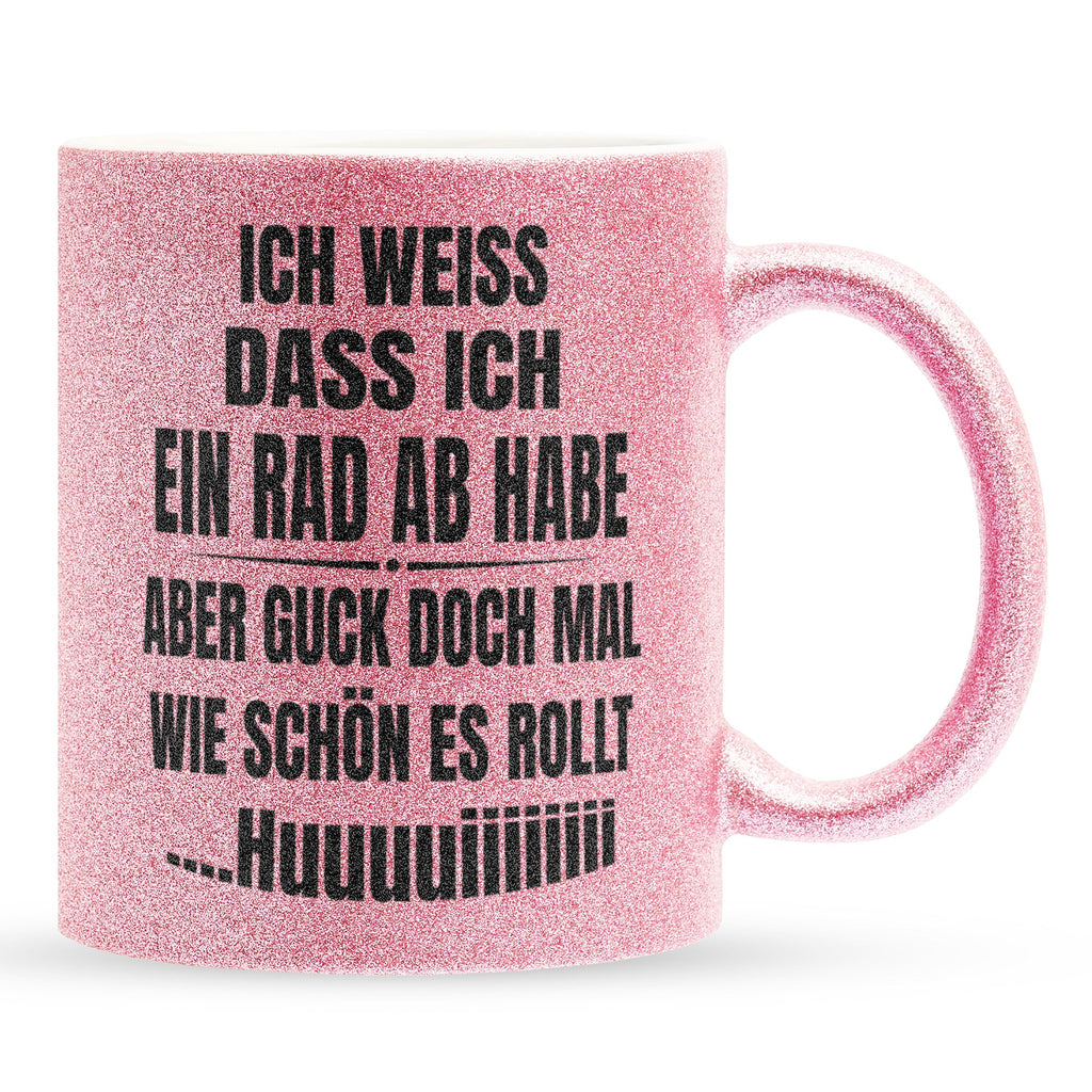 22Feels® Lustige Glitzertasse mit Spruch: Ich weiss, dass ich ein Rad abhabe - Büro Geschenkidee (Pink, 320ml)-Glitzertasse Pink 320ml-22Feels