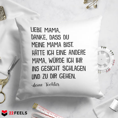 22Feels® Mama Geschenk von der Tochter - Kissen mit Spruch: Danke (Weiss 40x40cm)-Kissen Weiss 40x40-22Feels