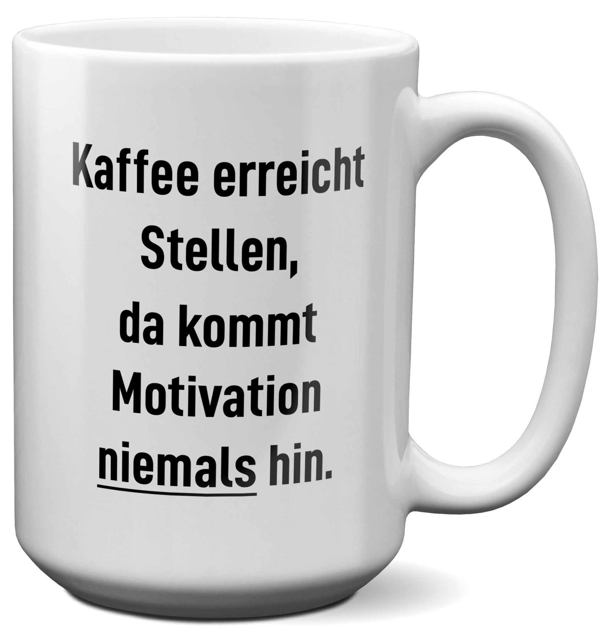 22Feels® Lustige XL Tasse mit Spruch: Kaffee Motivation - Büro Geschenkidee (Weiss, 440ml)-Weisse XL Tasse 440ml-22Feels