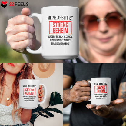 22Feels® Lustige XL Tasse mit Spruch: Meine Arbeit ist streng geheim - Büro Geschenkidee (Weiss, 440ml)-Weisse XL Tasse 440ml-22Feels