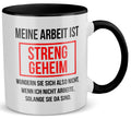 22Feels® Lustige Tasse mit Spruch: Meine Arbeit ist streng geheim - Büro Geschenkidee (Weiss-Schwarz, 320ml)-TwoTone Tasse Weiss-Schwarz 320ml-22Feels