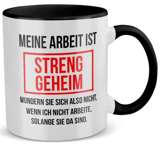 22Feels® Lustige Tasse mit Spruch: Meine Arbeit ist streng geheim - Büro Geschenkidee (Weiss-Schwarz, 320ml)-TwoTone Tasse Weiss-Schwarz 320ml-22Feels