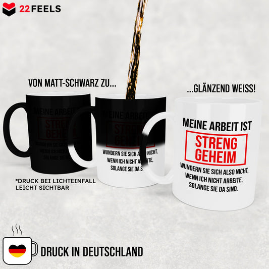 22Feels® Lustige Zaubertasse mit Spruch: Meine Arbeit ist streng geheim - Büro Geschenkidee (Matt-Schwarz und Weiss, 320ml)-Farbwechsel Tasse Matt 320ml-22Feels