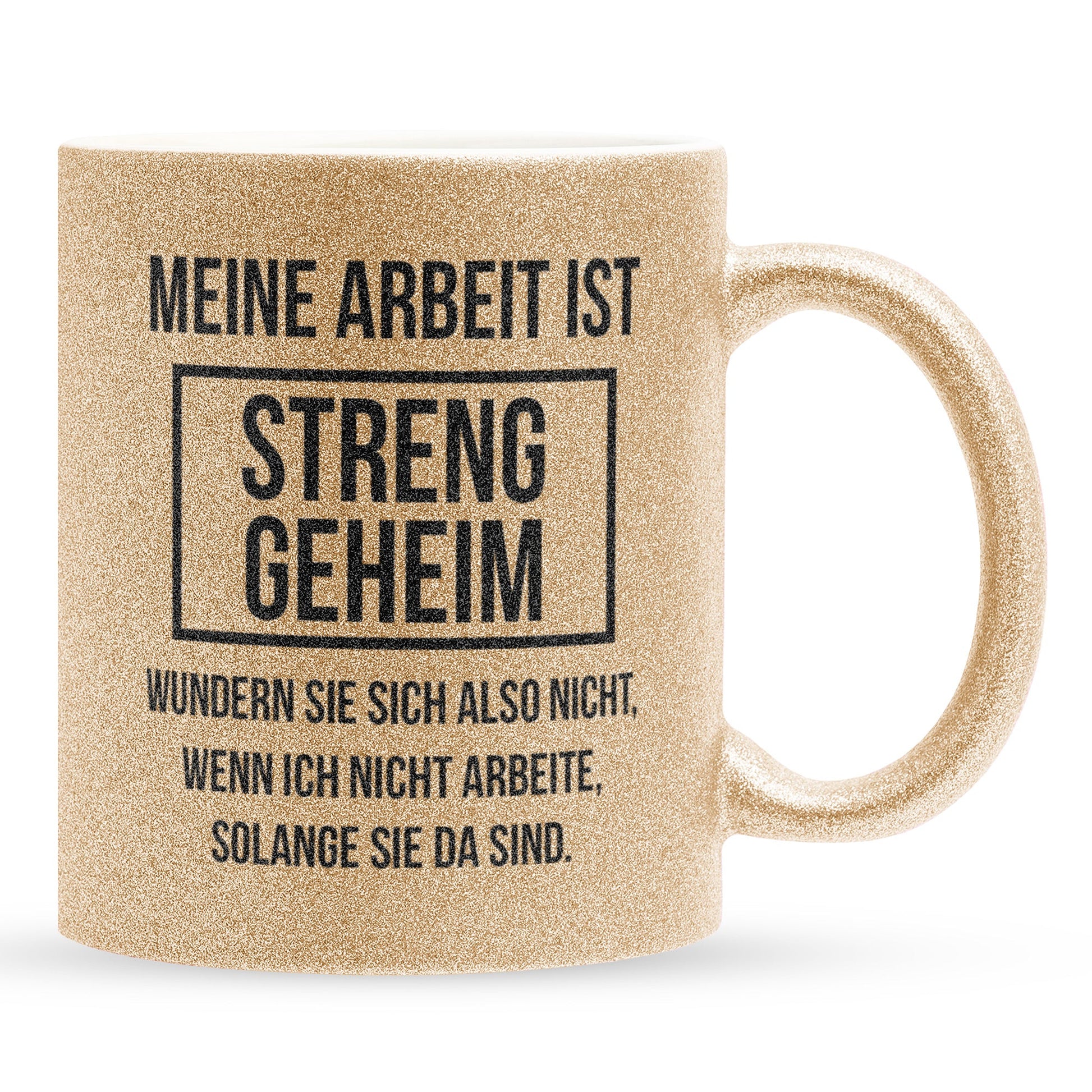 22Feels® Lustige Glitzertasse mit Spruch: Meine Arbeit ist streng geheim - Büro Geschenkidee (Gold, 320ml)-Glitzertasse Gold 320ml-22Feels