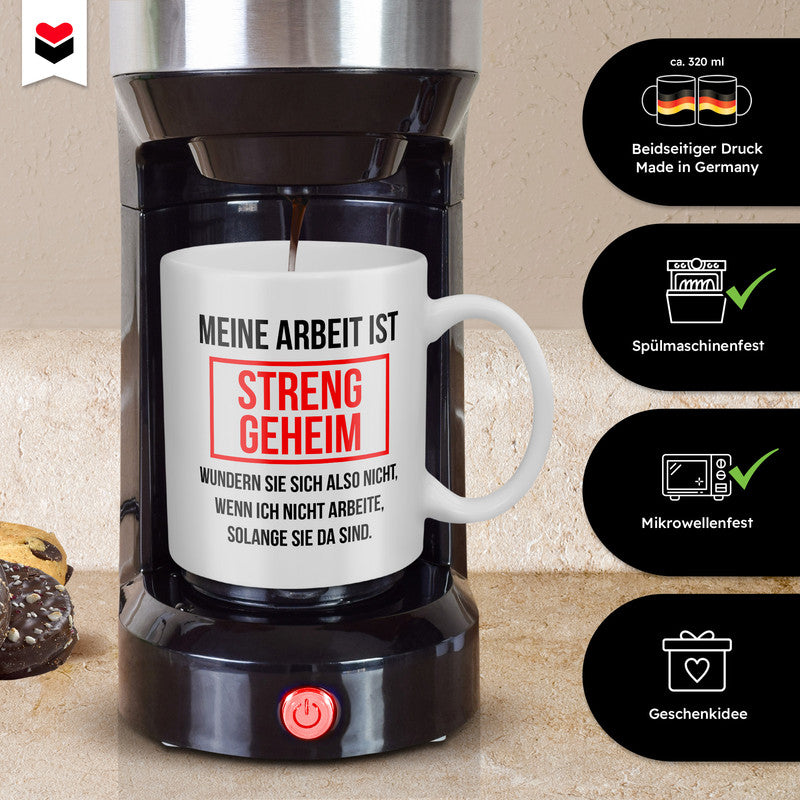 22Feels® Lustige Tasse mit Spruch: Meine Arbeit Ist Streng Geheim - Büro Geschenkidee (Weiss, 320ml)-Weisse Tasse 320ml-22Feels