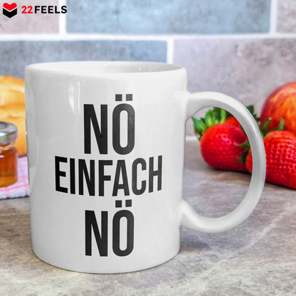 22Feels® Lustige Tasse mit Spruch: Nö Einfach Nö - Büro Geschenkidee (Weiss, 320ml)-Weisse Tasse 320ml-22Feels