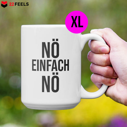 22Feels® Lustige XL Tasse mit Spruch: Nö Einfach Nö - Büro Geschenkidee (Weiss, 440ml)-Weisse XL Tasse 440ml-22Feels