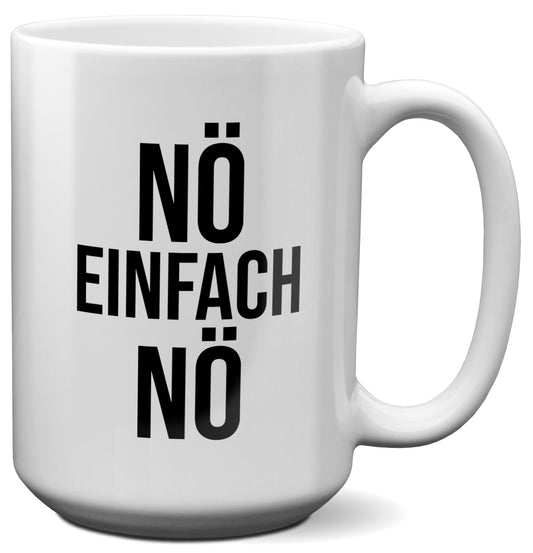 22Feels® Lustige XL Tasse mit Spruch: Nö Einfach Nö - Büro Geschenkidee (Weiss, 440ml)-Weisse XL Tasse 440ml-22Feels