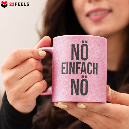 22Feels® Lustige Glitzertasse mit Spruch: Nö Einfach Nö - Büro Geschenkidee (Pink, 320ml)-Glitzertasse Pink 320ml-22Feels