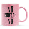22Feels® Lustige Glitzertasse mit Spruch: Nö Einfach Nö - Büro Geschenkidee (Pink, 320ml)-Glitzertasse Pink 320ml-22Feels