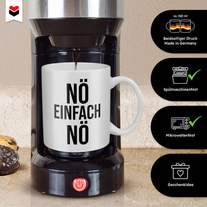 22Feels® Lustige Tasse mit Spruch: Nö Einfach Nö - Büro Geschenkidee (Weiss, 320ml)-Weisse Tasse 320ml-22Feels