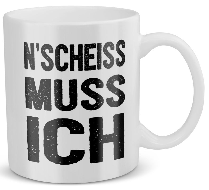 22Feels® Lustige Tasse mit Spruch: N'Scheiss Muss Ich - Büro Geschenkidee (Weiss, 320ml)-Weisse Tasse 320ml-22Feels