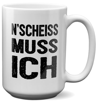 22Feels® Lustige XL Tasse mit Spruch: N'Scheiss Muss Ich - Büro Geschenkidee (Weiss, 440ml)-Weisse XL Tasse 440ml-22Feels