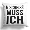 22Feels® Lustiges Kissen mit Spruch: N'Scheiss Muss Ich - Büro Geschenkidee (Weiss 40x40cm)-Kissen Weiss 40x40-22Feels