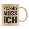 22Feels® Lustige Glitzertasse mit Spruch: N'Scheiss Muss Ich - Büro Geschenkidee (Gold, 320ml)-Glitzertasse Gold 320ml-22Feels