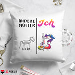 22Feels® Mama Geschenk - Kissen mit Spruch: Andere Mütter Ich (Einhorn) (Weiss 40x40cm)-Kissen Weiss 40x40-22Feels
