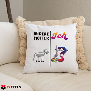22Feels® Mama Geschenk - Kissen mit Spruch: Andere Mütter Ich (Einhorn) (Weiss 40x40cm)-Kissen Weiss 40x40-22Feels
