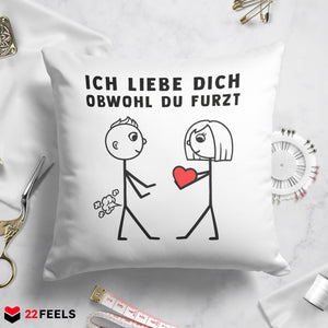 22Feels® ORIGINAL Kissen - Männer Geschenk - Spruch: Ich Liebe Dich Obwohl Du Furzt (Weiss, 40x40cm)-Kissen Weiss 40x40-22Feels