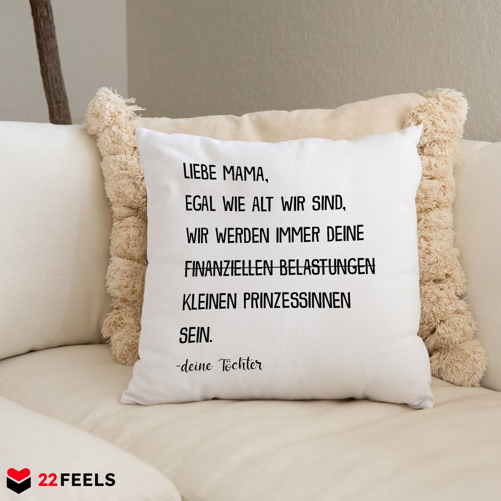 22Feels® Mama Geschenk von Töchtern - Kissen mit Spruch: Egal wie alt wir sind 'Prinzessinnen' (Weiss 40x40cm)-Kissen Weiss 40x40-22Feels
