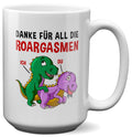 22Feels® Frauen Geschenk zum Jahrestag, Hochzeitstag, Valentinstag etc. - XL Tasse mit Spruch: Danke für all die Roargasmen (Weiss, 440ml)-Weisse XL Tasse 440ml-22Feels