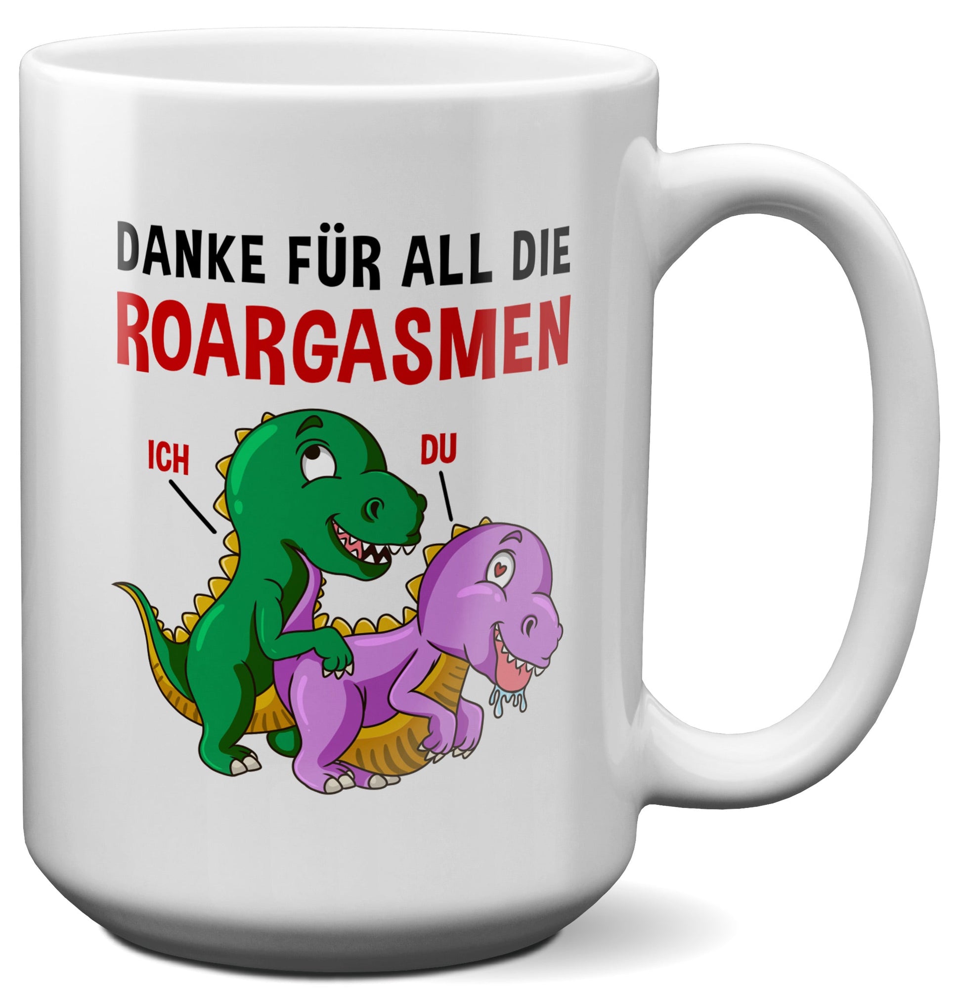 22Feels® Frauen Geschenk zum Jahrestag, Hochzeitstag, Valentinstag etc. - XL Tasse mit Spruch: Danke für all die Roargasmen (Weiss, 440ml)-Weisse XL Tasse 440ml-22Feels