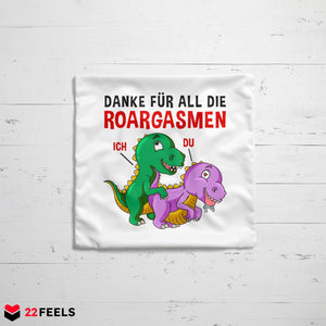 22Feels® Frauen Geschenk zum Jahrestag, Hochzeitstag, Valentinstag etc. - Spruch: Danke für all die Roargasmen (Weiss-Schwarz, 320ml)-Kissen Weiss 40x40-22Feels