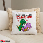 22Feels® Frauen Geschenk zum Jahrestag, Hochzeitstag, Valentinstag etc. - Spruch: Danke für all die Roargasmen (Weiss-Schwarz, 320ml)-Kissen Weiss 40x40-22Feels