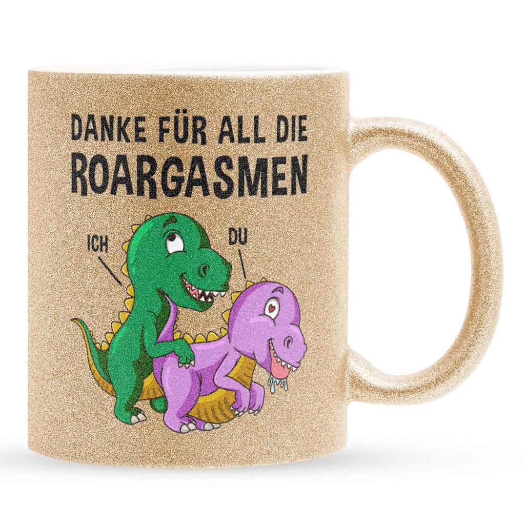 22Feels® Frauen Geschenk zum Jahrestag, Hochzeitstag, Valentinstag etc. - Glitzertasse mit Spruch: Danke für all die Roargasmen (Gold, 320ml)-Glitzertasse Gold 320ml-22Feels