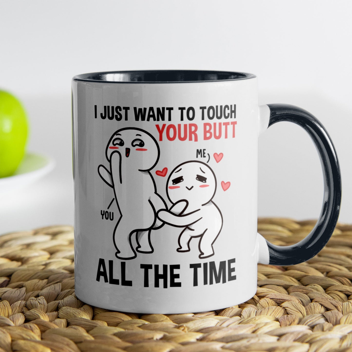 22Feels® Pärchen Geschenk zum Jahrestag, Hochzeitstag, Valentinstag etc. - Tasse mit Spruch: I just want to touch your butt all the time (Weiss-Schwarz, 320ml)-TwoTone Tasse Weiss-Schwarz 320ml-22Feels