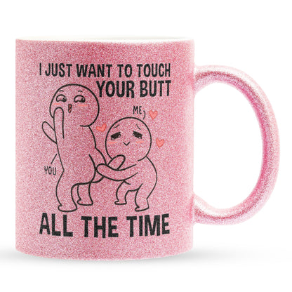 22Feels® Pärchen Geschenk zum Jahrestag, Hochzeitstag, Valentinstag etc. - Glitzertasse mit Spruch: I just want to touch your butt all the time (Pink, 320ml)-Glitzertasse Pink 320ml-22Feels