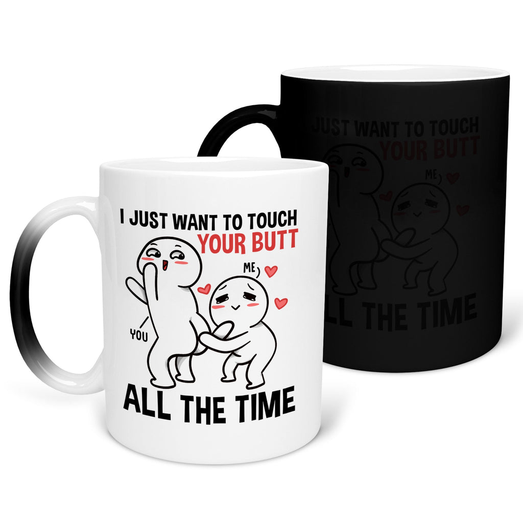 22Feels® Pärchen Geschenk zum Jahrestag, Hochzeitstag, Valentinstag etc. - Zaubertasse mit Spruch: I just want to touch your butt all the time (Matt-Schwarz und Weiss, 320ml)-Farbwechsel Tasse Matt 320ml-22Feels