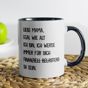 22Feels® Mama Geschenk - Tasse mit Spruch: Egal wie alt (Weiss-Schwarz, 320ml)-TwoTone Tasse Weiss-Schwarz 320ml-22Feels