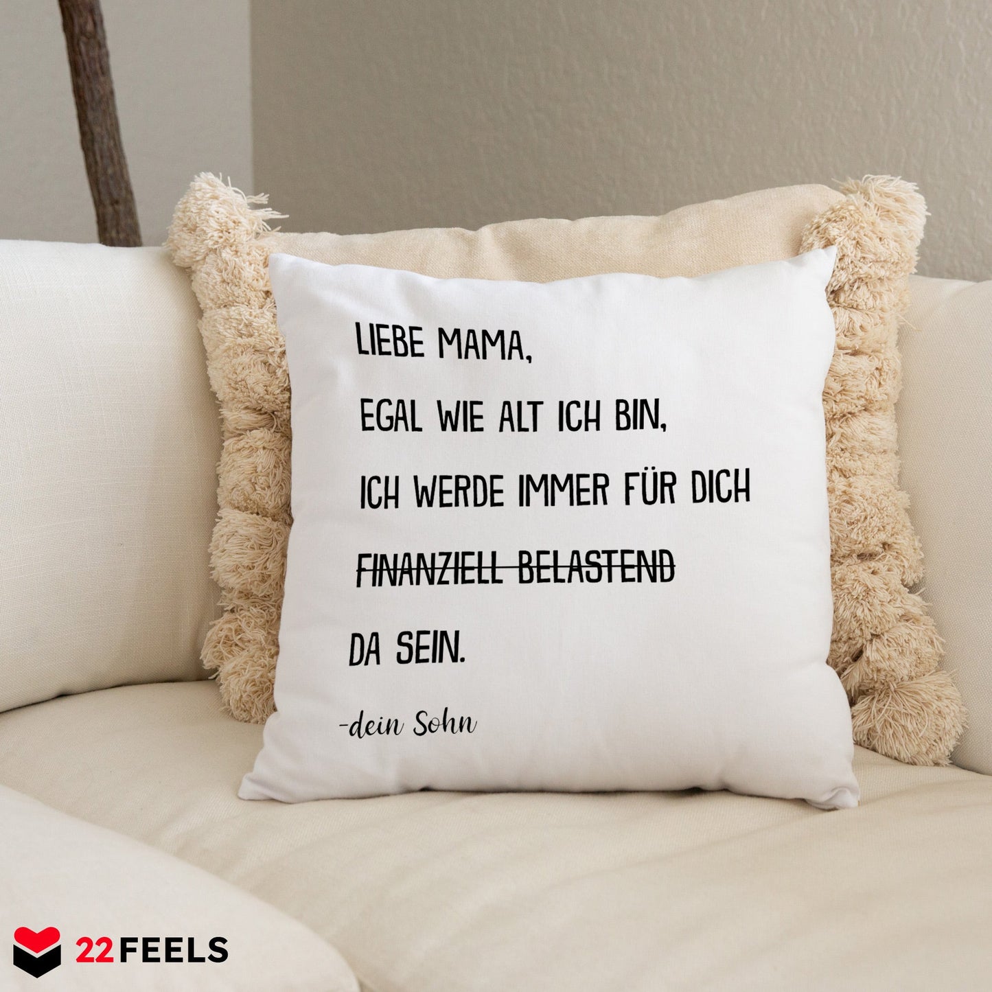 22Feels® Mama Geschenk vom Sohn - Kissen mit Spruch: Egal wie alt (Weiss 40x40cm)-Kissen Weiss 40x40-22Feels